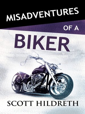 cover image of Misadventures with a Biker